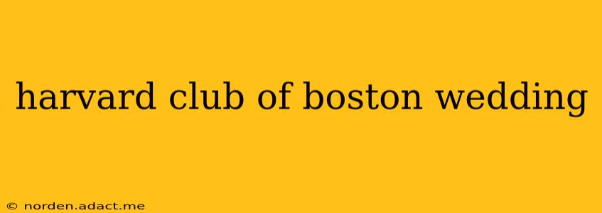 harvard club of boston wedding
