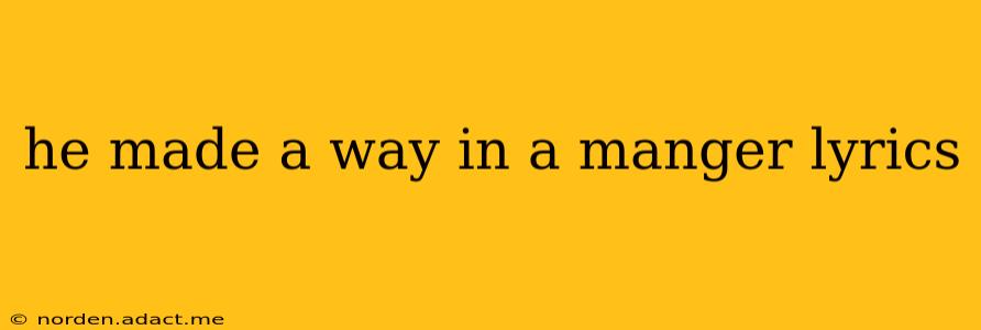 he made a way in a manger lyrics