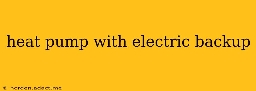 heat pump with electric backup