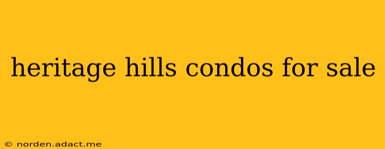 heritage hills condos for sale