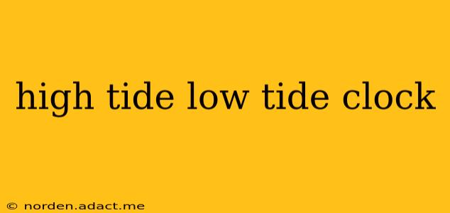 high tide low tide clock