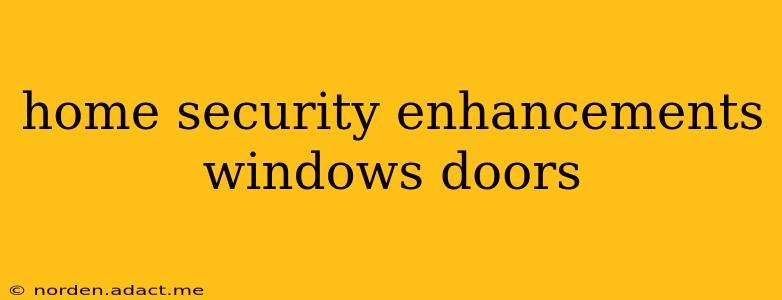 home security enhancements windows doors