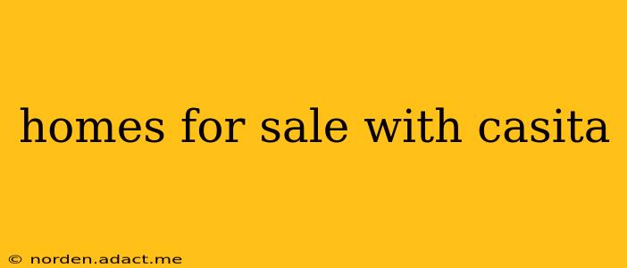 homes for sale with casita