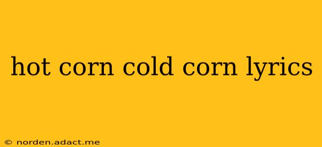 hot corn cold corn lyrics