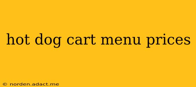hot dog cart menu prices