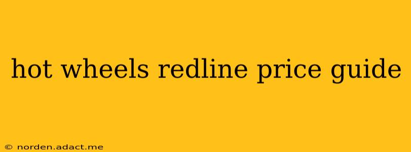 hot wheels redline price guide