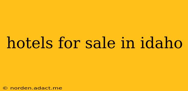 hotels for sale in idaho