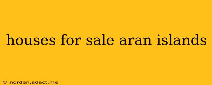 houses for sale aran islands