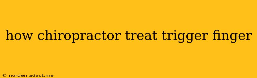 how chiropractor treat trigger finger