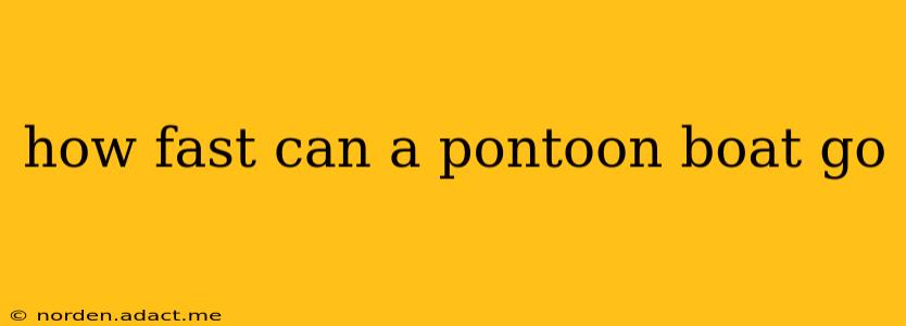 how fast can a pontoon boat go
