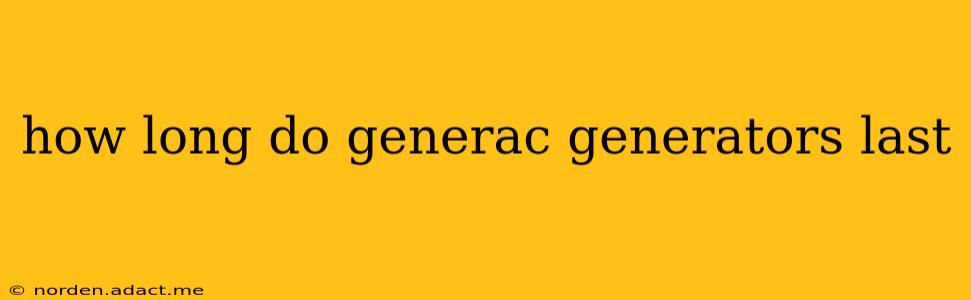 how long do generac generators last