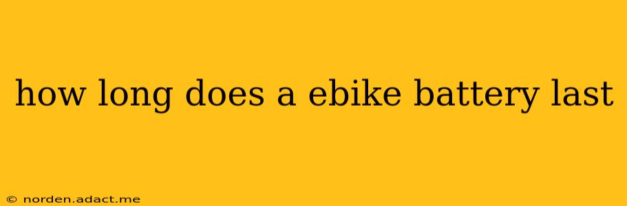 how long does a ebike battery last