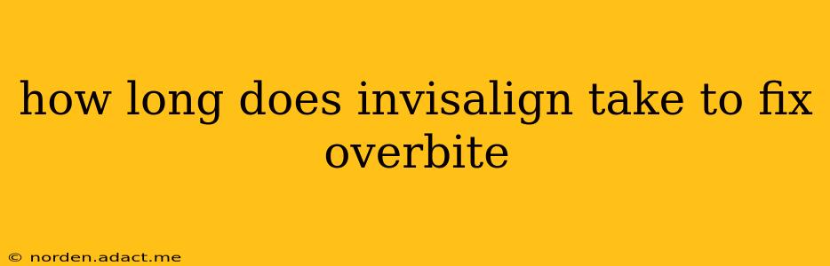 how long does invisalign take to fix overbite