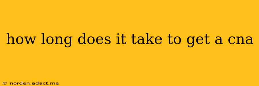 how long does it take to get a cna
