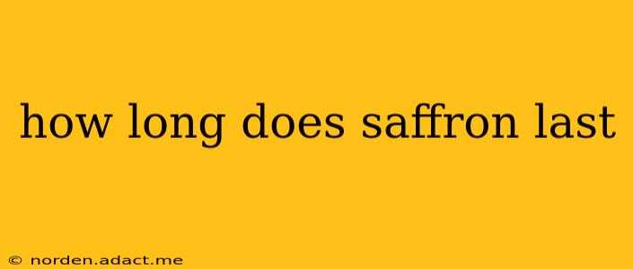 how long does saffron last