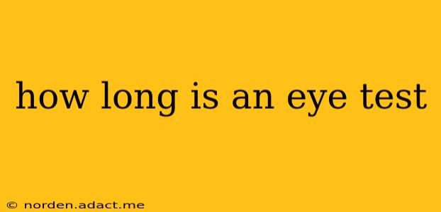 how long is an eye test