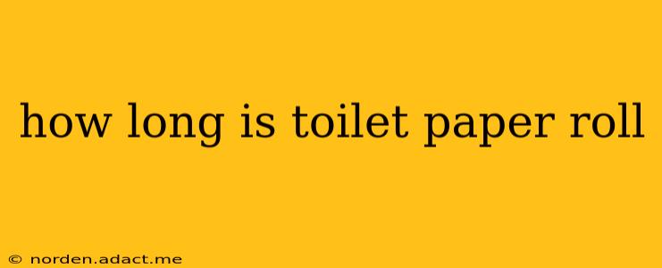 how long is toilet paper roll