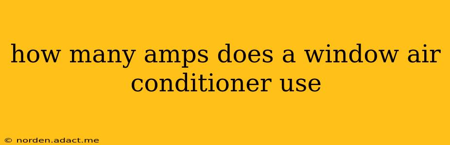 how many amps does a window air conditioner use