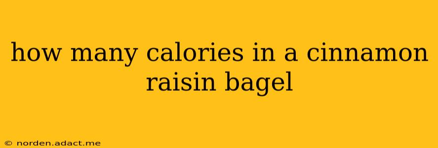 how many calories in a cinnamon raisin bagel