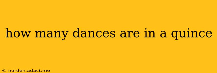 how many dances are in a quince