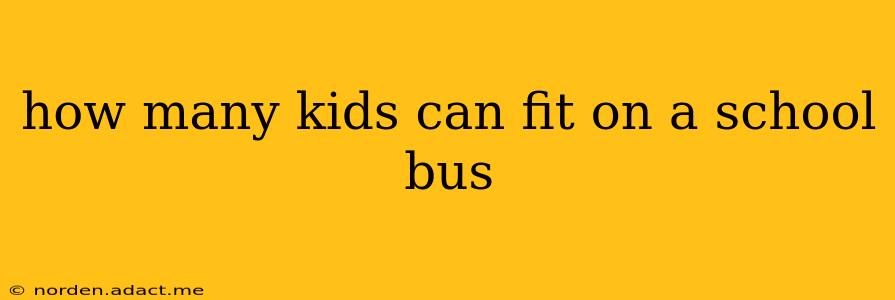 how many kids can fit on a school bus