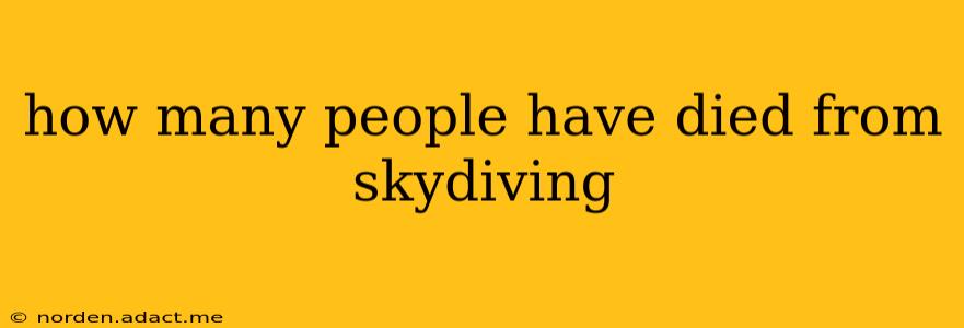 how many people have died from skydiving