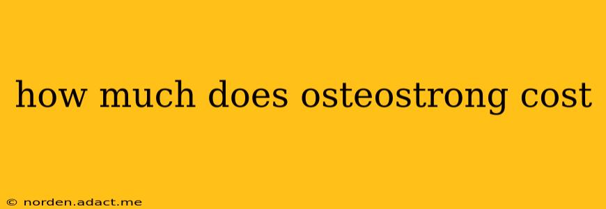 how much does osteostrong cost