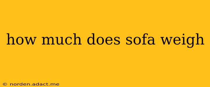 how much does sofa weigh