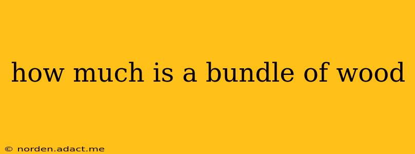 how much is a bundle of wood