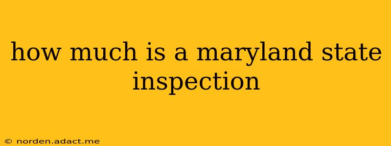 how much is a maryland state inspection