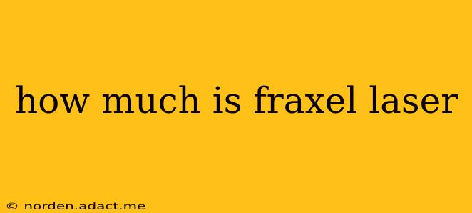 how much is fraxel laser