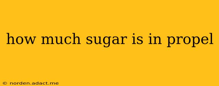 how much sugar is in propel