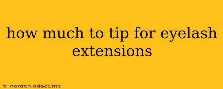 how much to tip for eyelash extensions