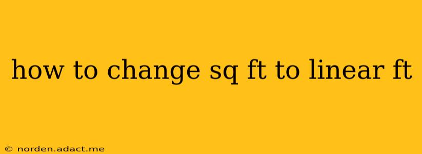 how to change sq ft to linear ft