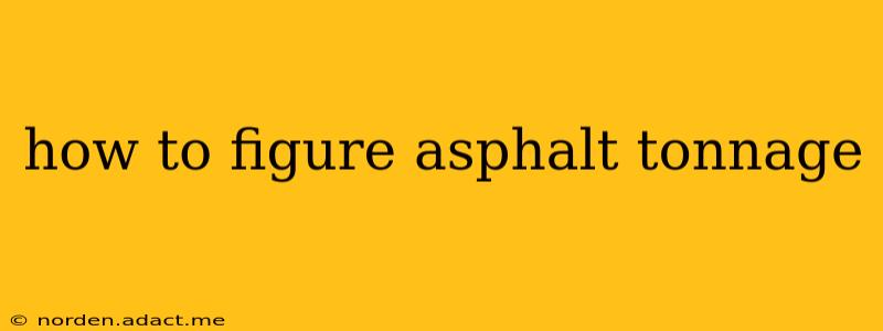 how to figure asphalt tonnage
