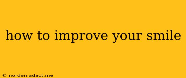 how to improve your smile