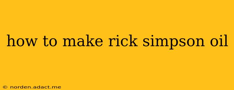 how to make rick simpson oil