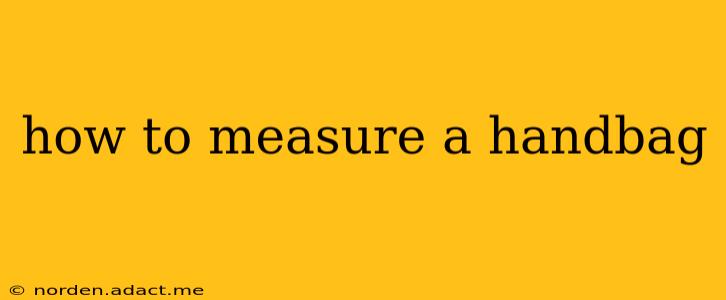 how to measure a handbag