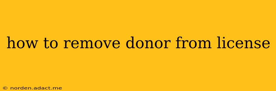how to remove donor from license
