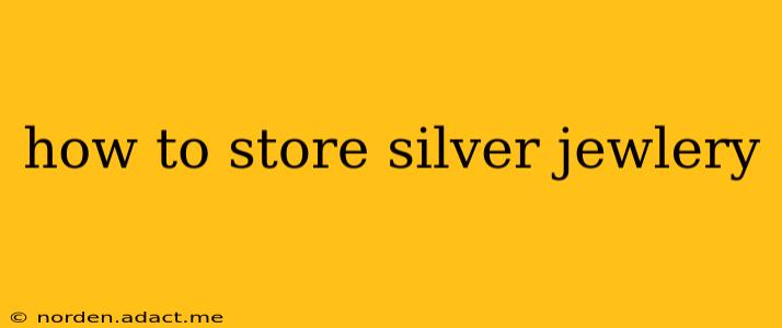 how to store silver jewlery