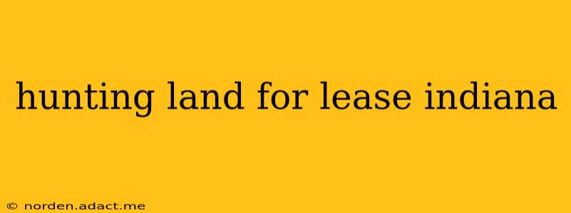 hunting land for lease indiana