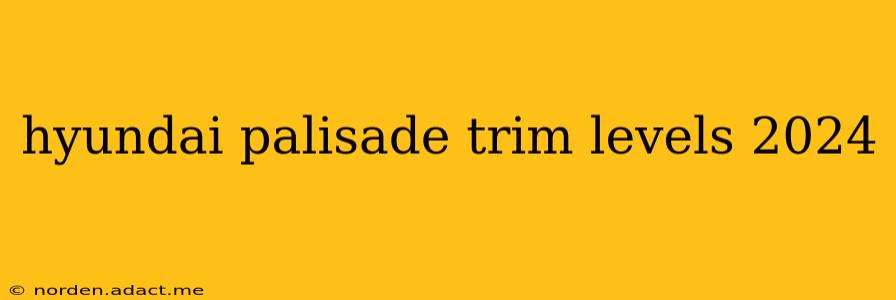 hyundai palisade trim levels 2024