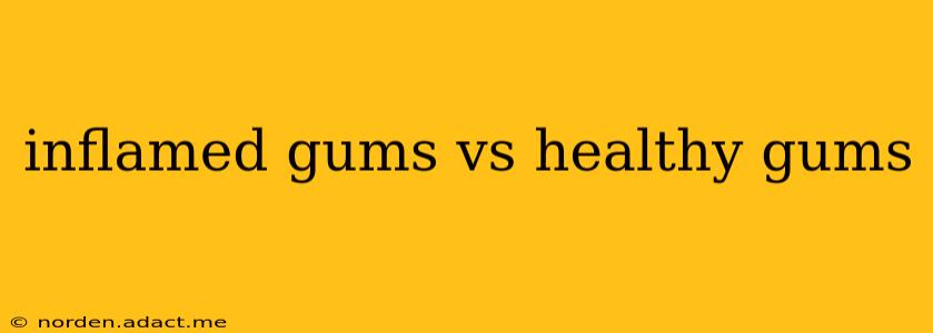inflamed gums vs healthy gums