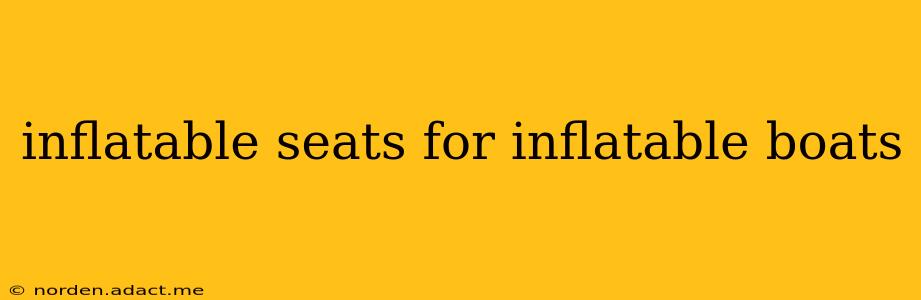 inflatable seats for inflatable boats