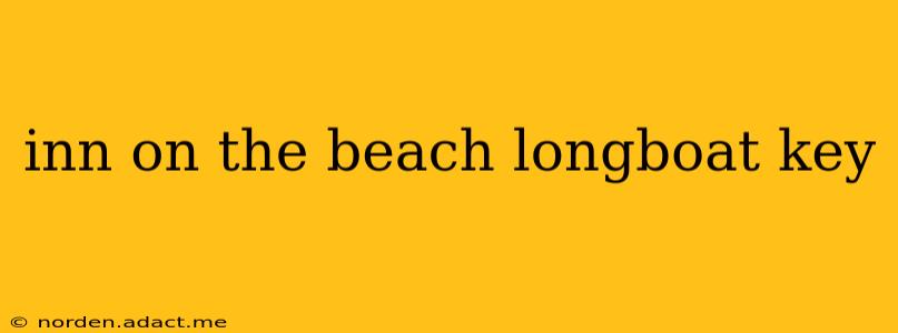 inn on the beach longboat key