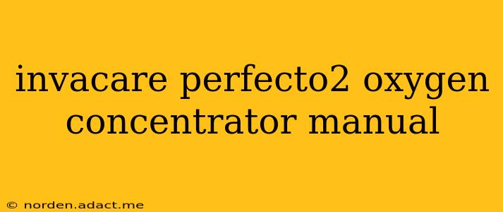 invacare perfecto2 oxygen concentrator manual
