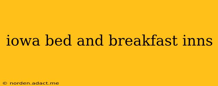 iowa bed and breakfast inns