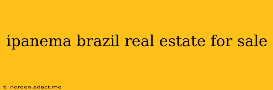 ipanema brazil real estate for sale
