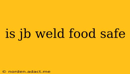 is jb weld food safe
