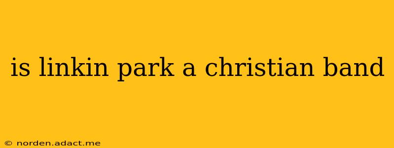 is linkin park a christian band